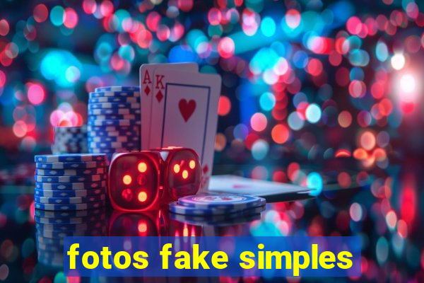 fotos fake simples